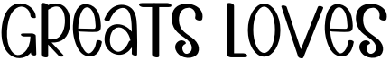 Greats Loves Font