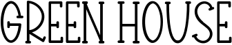 Green House Font
