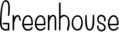 GREENHOUSE.ttf