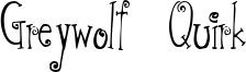 Greywolf Quirk Font
