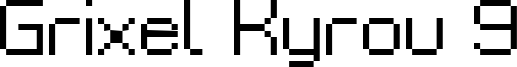 Grixel Kyrou 9 Font