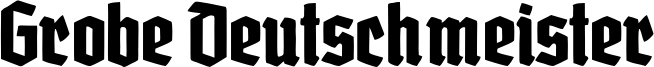 Grobe Deutschmeister Font