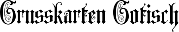 Grusskarten Gotisch Font
