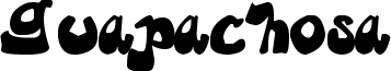 Guapachosa Font