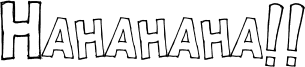 Hahahaha!! Font