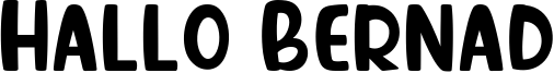 Hallo Bernad Font