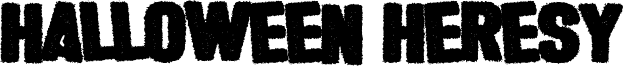 Halloween Heresy Font