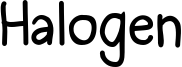 Halogen Font