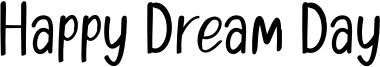 Happy Dream Day Font