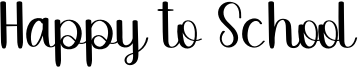 Happy to School Font