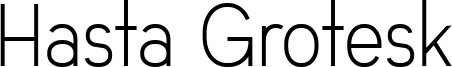 Hasta Grotesk Font