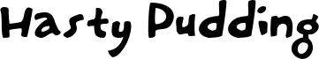Hasty Pudding Font