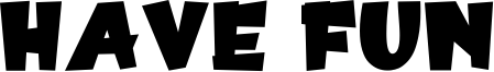 Have Fun Font