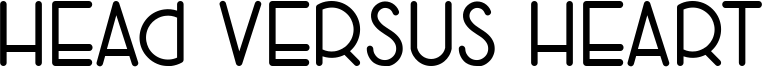 Head Versus Heart Font