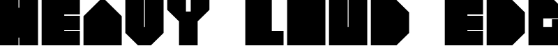 heavyloudedge_bold.ttf