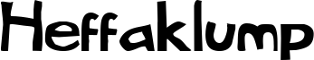 Heffaklump Font