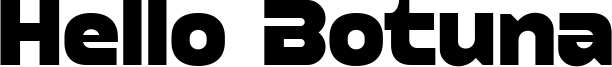 Hello Botuna Font