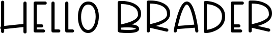 Hello Brader Font