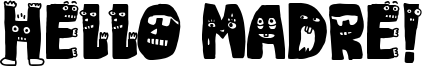 Hello Madre! Font