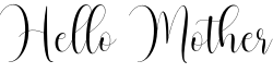 Hello Mother Font