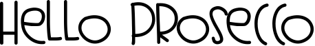 Hello Prosecco Font