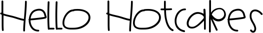 Hello Hotcakes Font