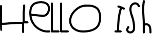Hello Ish Font