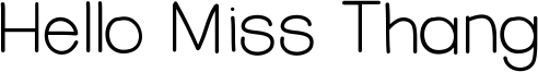 Hello Miss Thang Font