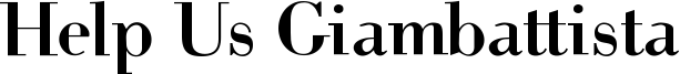 Help Us Giambattista Font