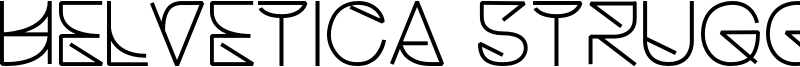 HelveticaStruggleRegular.otf