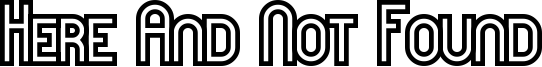 Here And Not Found Font