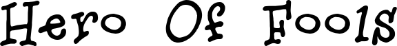 Hero Of Fools Font
