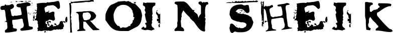 Heroin Sheik Font