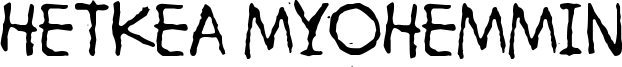 Hetkea Myohemmin Font