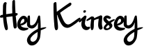 Hey Kinsey Font