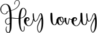 Hey lovely Font