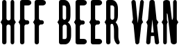 HFF Beer Van Font