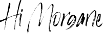 Hi Morgane Font