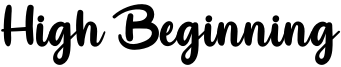 High Beginning Font