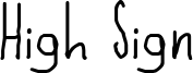 High Sign Font