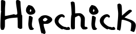 Hipchick Font
