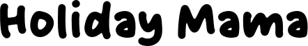 Holiday Mama Font