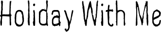 Holiday With Me Font