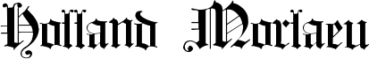 Holland Morlaeu Font