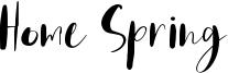 Home Spring Font