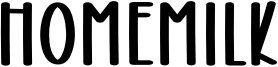 Homemilk Font
