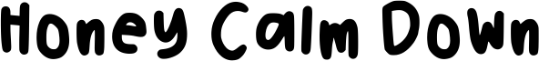 Honey Calm Down Font