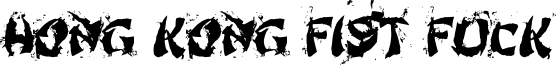Hong Kong Fist Fuck Font