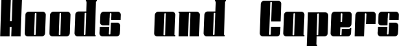 Hoods and Capers Font