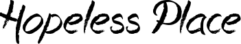 Hopeless Place Font